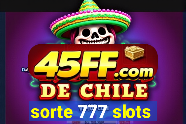 sorte 777 slots